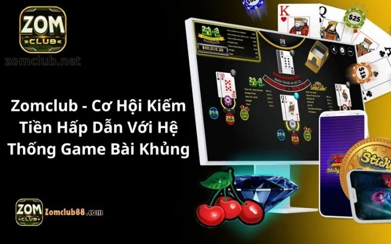 Hướng dẫn chơi game bài ZomClub: Cơ bản đến nâng cao