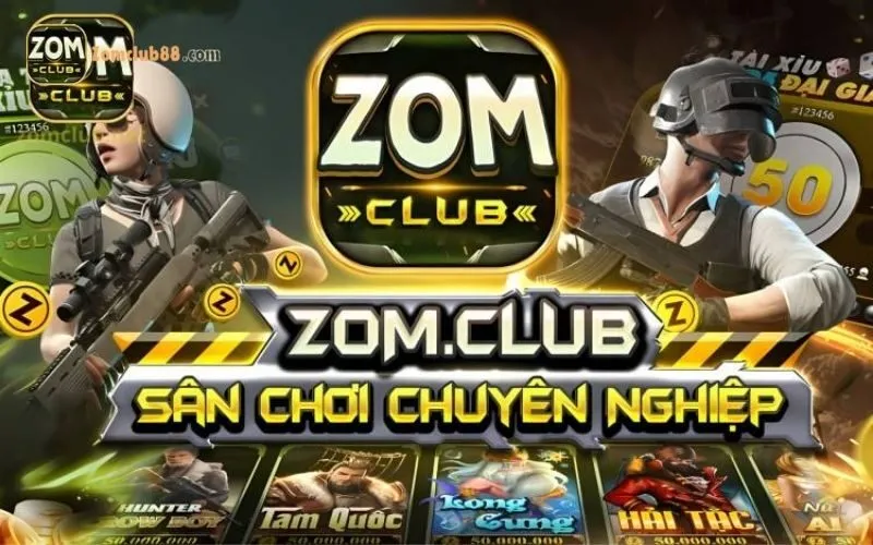 Tải app ZomClub miễn phí: 5 lý do bạn nên chơi